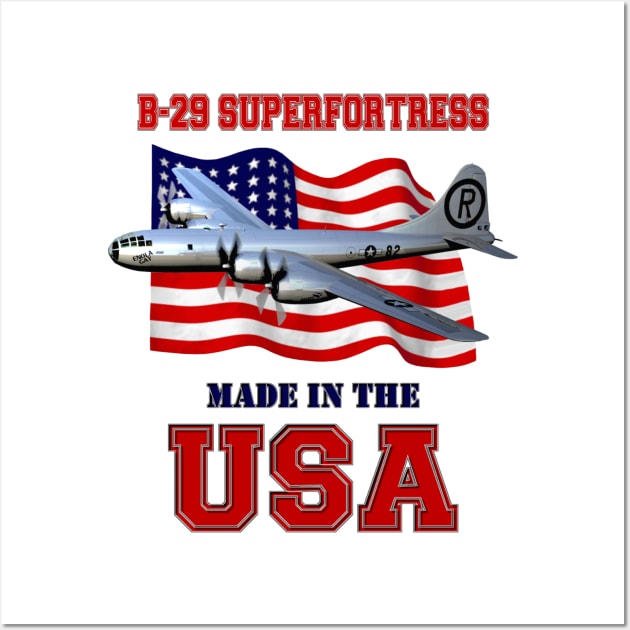 B-29 Superfortress Made in the USA Wall Art by MilMerchant